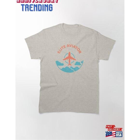 Tops - Elite Aviator Pilot T Best Ever Classic Tshirt